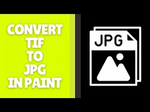 How to Convert TIF to JPG in Paint