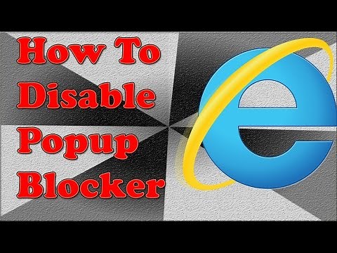 How To Disable Popup Blocker In Internet Explorer