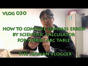 V030 How to compute Compass erro ABC table by Scientific calculator : LIFE AT SEA