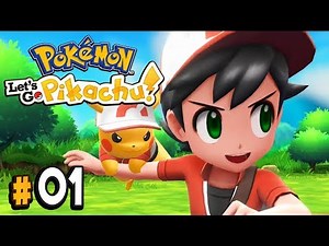 Pokemon Let's Go Pikachu Part 1 OUR NEW STARTER POKEMON! Walkthrough Gameplay