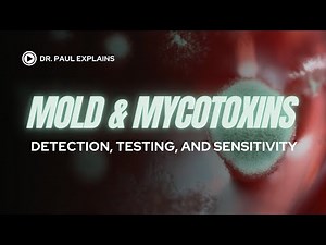 Mold and Mycotoxins: Detection, Testing, and Sensitivity