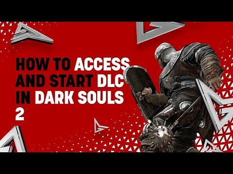 How to Access and Start the DLC in Dark Souls 2