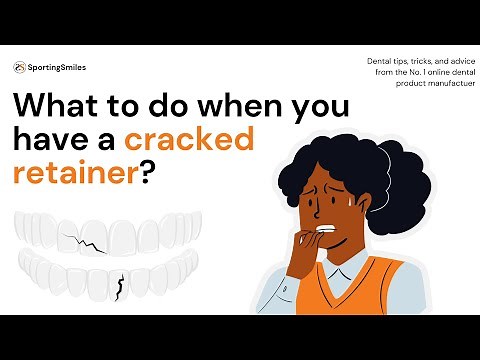 What to do When You Have a Cracked Retainer