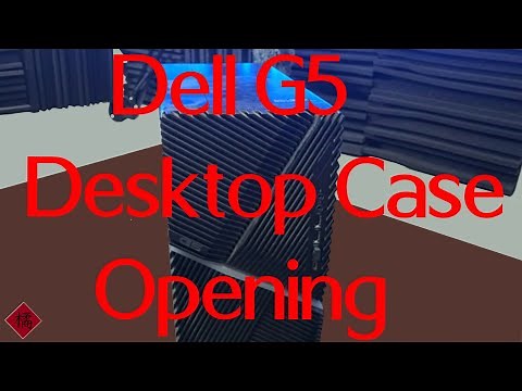 Tutorial: Dell G5 Desktop Computer Case Opening