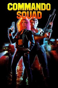 Commando Squad (1987) - Movie