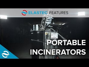 ELASTEC FEATURES | Portable Incinerators
