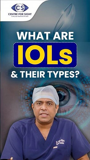 What Are IOLs? Types of Intraocular Lenses Explained | Dr. Varun Malhotra | Centre For Sight