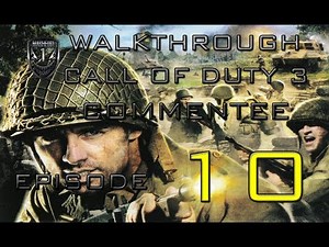 Call of Duty 3 : En Marche Vers Paris - Mission 10 : La croisée des chemins (Francais) HD