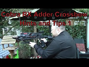 Cobra RX Adder Crossbow Hints and Tips 1