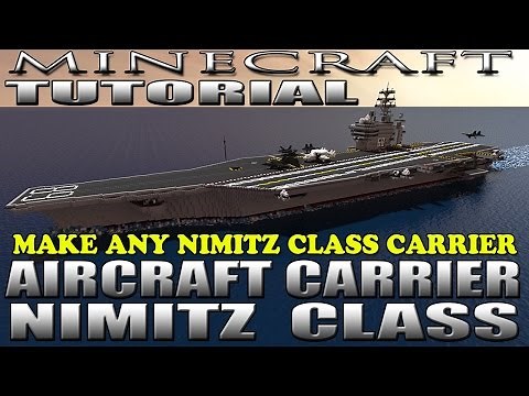 MINECRAFT: AIRCRAFT CARRIER TUTORIAL - MAKE ANY NIMITZ CLASS CARRIER (USS NIMITZ CVN-68)