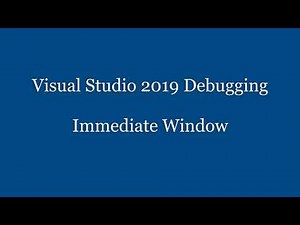 Part 5: Debugging in Visual Studio 2019: Immediate Window Demo