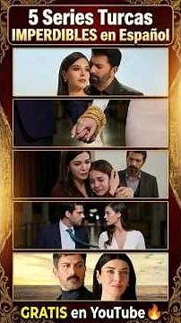 5 Must-See Turkish Series in Spanish | The Best on YouTube for FREE 🔥