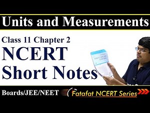 Units and Measurements | Class 11 Physics | NCERT Short Notes | 𝐅𝐚𝐭𝐚𝐟𝐚𝐭 𝐍𝐂𝐄𝐑𝐓 𝐒𝐞𝐫𝐢𝐞𝐬