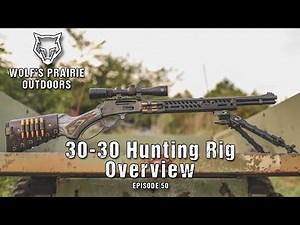 30-30 Hunting Rig Overview