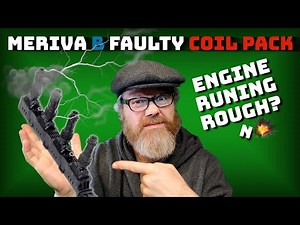 MERIVA B FAULTY COIL PACK ENGINE RUNNING ROUGH - MISSING ON ONE CYLINDER - MERIVA 1.4 PETROL ENGINE