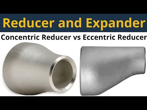 Reducer and Expander in Piping | Concentric Reducer vs Eccentric Reducer | Core Engineering