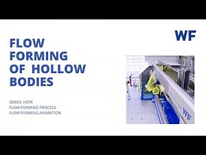 Flow forming of hollow bodies [Series: HSTR]