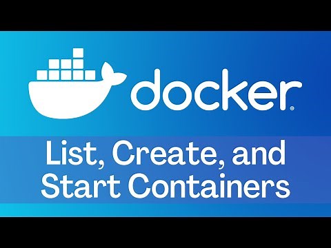 Docker - Tutorial 4 - List, Create, and Start Containers