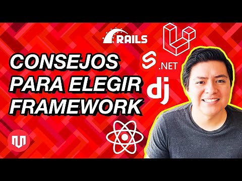 ¿CÓMO ELEGIR UN FRAMEWORK? 12 CONSEJOS CLAVE