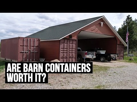 Are BARN SHIPPING CONTAINERS Worth It?
