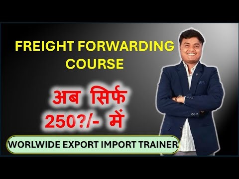 Freight Forwarding Business || Import Export Trainer || Pravesh Forwarder