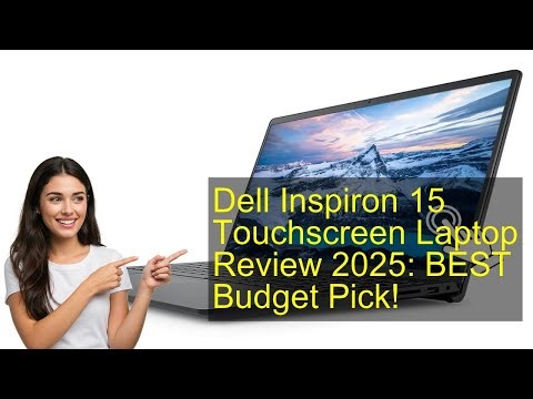 Dell Inspiron 15 Touchscreen Laptop Review: AMAZING! (2025)