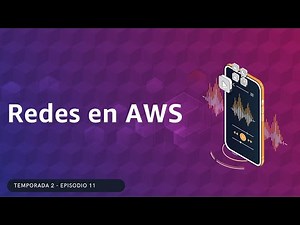 🇪🇸 #2.11 - Introducción a las Redes en AWS (Charlas Técnicas de AWS)