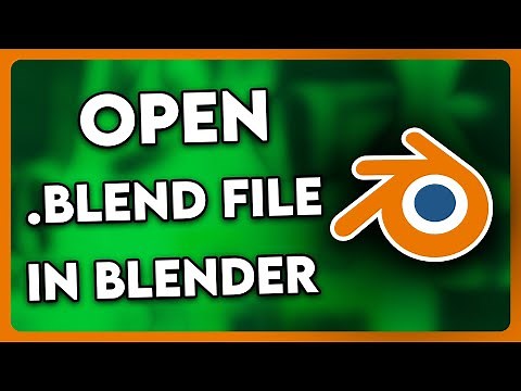 How to Open Blend File in Blender (2025)