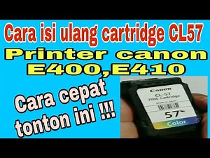 Cara isi ulang tinta printer canon e400,e410