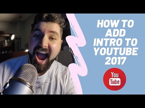 How to Add an Intro Clip to YouTube