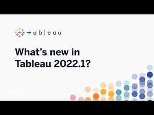 What's New in Tableau 2022.1