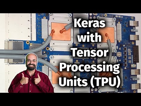 Keras and Google Tensor Processing Units (TPUs) (13.5)