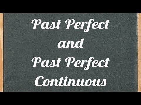 Past Perfect and Past Perfect Continuous (progressive) - English grammar tutorial video lesson