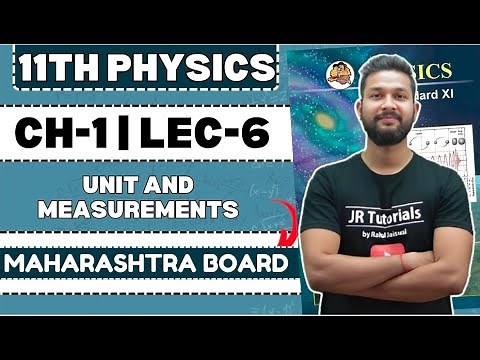 11th Physics | Chapter 1 | Unit & Measurements | Lecture 6 | Maharashtra Board |