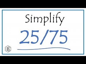 How to Simplify the Fraction 25/75