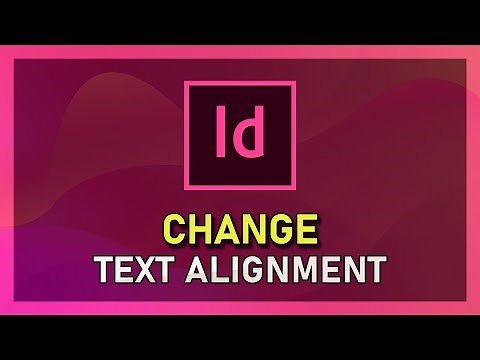 InDesign - How To Change Text Alignment