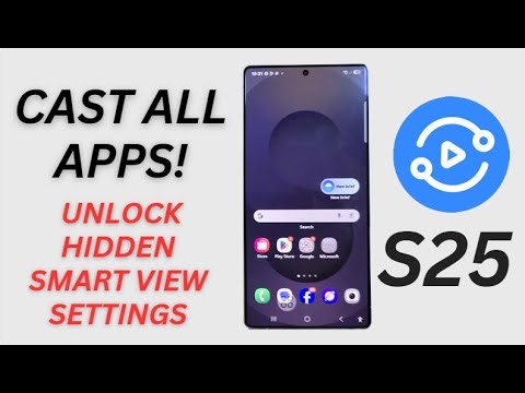 Galaxy S25/S25+/Ultra: How to Enable/Disable Allow All Apps to Be Cast For Smart View Mirror Screen