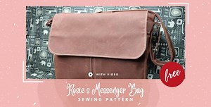 Rosie's Messenger Bag FREE sewing pattern (with video) - Sew Modern Bags