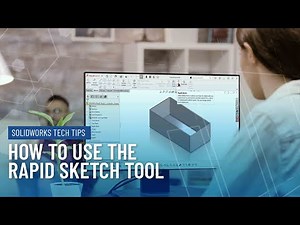 How to Use the Rapid Sketch Tool in SOLIDWORKS