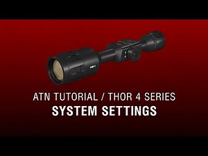 System Settings - ATN ThOR 4 Manual - How To Guide