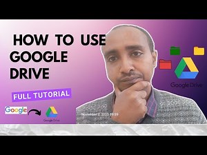 Google Drive Full Tutorial | Step-by-Step Guide (2025)