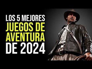 Los 5 MEJORES JUEGOS DE ACCIÓN AVENTURA de 2024