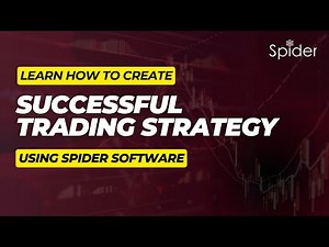 Learn how to create a Successful Trading Strategy using the Spider software