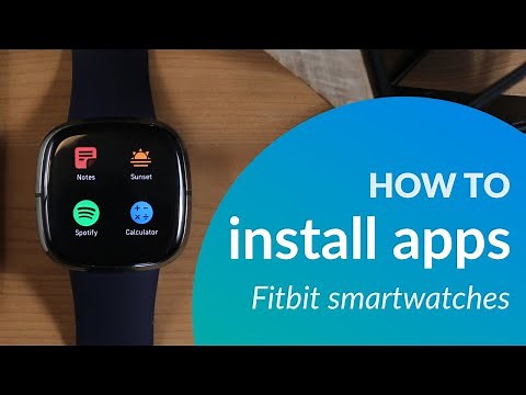 Install apps on your Fitbit Sense or Versa smartwatch