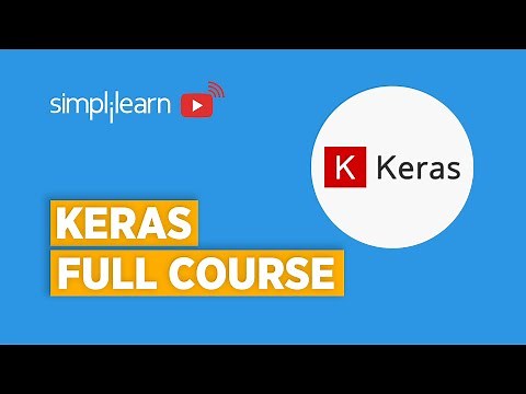 Keras Full Course | Keras Tutorial | Keras Tutorial For Beginners | Keras Full Tutorial |Simplilearn