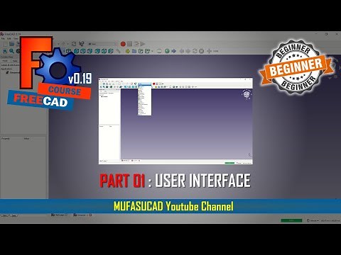 [PART 01] FreeCAD 0.19 User Interface Essential Training For Beginner