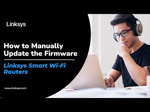 How to Manually Update Your Linksys Router Firmware