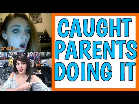 CAUGHT PARENTS DOING IT ON OMEGLE