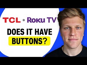 Does TCL Roku TV Have Buttons?