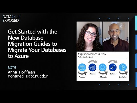 Get Started with the New Database Migration Guides to Migrate Your Databases to Azure | Data Exposed
